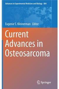 Current Advances in Osteosarcoma