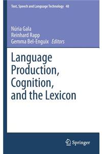 Language Production, Cognition, and the Lexicon