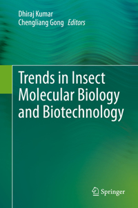 Trends in Insect Molecular Biology and Biotechnology