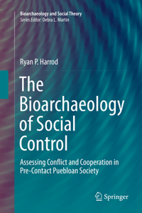 Bioarchaeology of Social Control