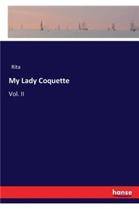 My Lady Coquette: Vol. II