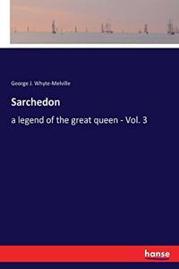 Sarchedon: a legend of the great queen - Vol. 3