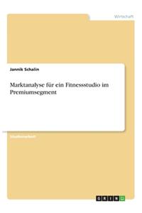 Marktanalyse für ein Fitnessstudio im Premiumsegment