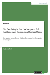 Psychologie des Hochstaplers Felix Krull aus dem Roman von Thomas Mann