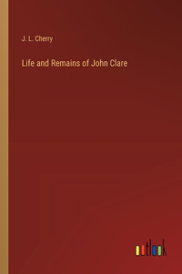 Life and Remains of John Clare