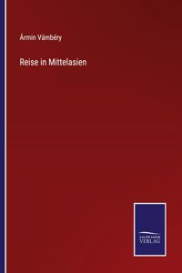 Reise in Mittelasien