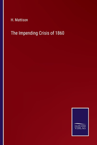 The Impending Crisis of 1860