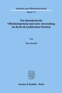 Das Demokratische Offenheitsprinzip Und Seine Anwendung Im Recht Der Politischen Parteien