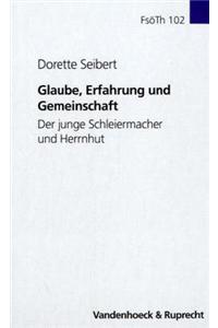 Glaube, Erfahrung Und Gemeinschaft