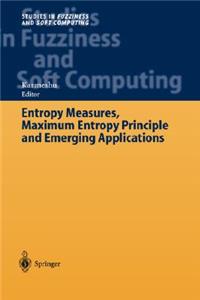 Entropy Measures, Maximum Entropy Principle and Emerging Applications