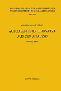 Aufgaben Und Lehrsatze Aus Der Analysis: Band 2: Funktionentheorie, Nullstellen, Polynome, Determinanten, Zahlentheorie