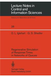 Regenerative Simulation of Response Times in Networks of Queues