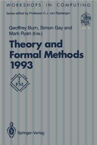 Theory and Formal Methods 1993