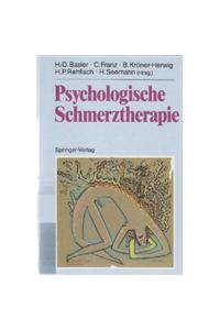 Psychologische Schmerztherapie: Grundlagen, Diagnostik, Krankheitsbilder, Behandlung
