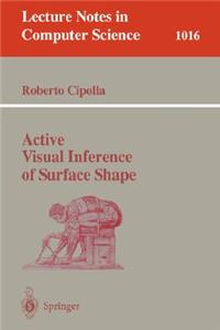 Active Visual Inference of Surface Shape