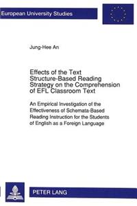 Effects of the Text Structure-Based Reading Strategy on the Comprehension of Efl Classroom Text