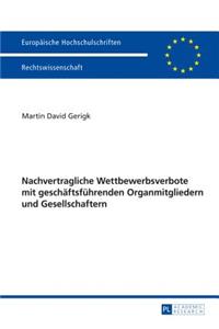 Nachvertragliche Wettbewerbsverbote Mit Geschaeftsfuehrenden Organmitgliedern Und Gesellschaftern