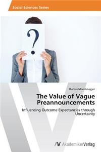 The Value of Vague Preannouncements