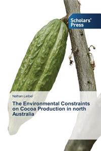 Environmental Constraints on Cocoa Production in North Australia