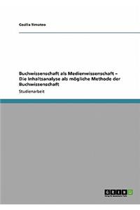 Buchwissenschaft als Medienwissenschaft - Die Inhaltsanalyse als mögliche Methode der Buchwissenschaft
