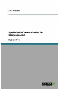 Symbolische Kommunikation im Nibelungenlied