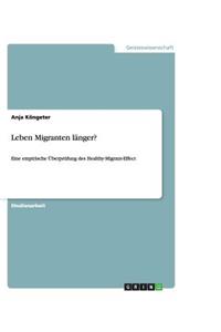 Leben Migranten länger?