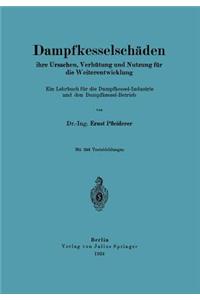 Dampfkesselschäden ihre Ursachen, Verhütung und Nutzung für die Weiterentwicklung