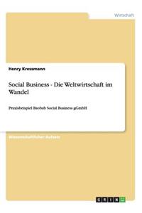 Social Business - Die Weltwirtschaft im Wandel