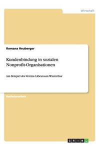 Kundenbindung in sozialen Nonprofit-Organisationen: Am Beispiel des Vereins Läbesruum Winterthur