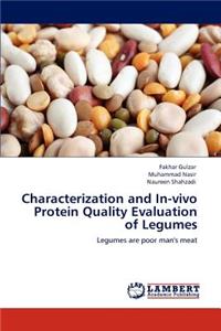 Characterization and In-vivo Protein Quality Evaluation of Legumes