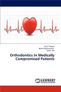 Orthodontics In Medically Compromised Patients