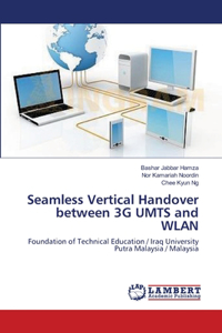 Seamless Vertical Handover between 3G UMTS and WLAN