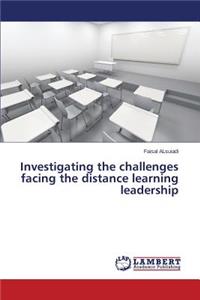 Investigating the challenges facing the distance learning leadership