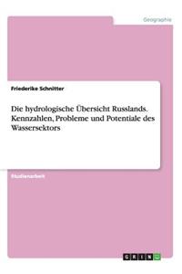 hydrologische Übersicht Russlands. Kennzahlen, Probleme und Potentiale des Wassersektors