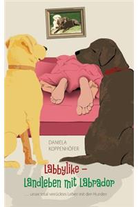 Labbylike - Landleben mit Labrador