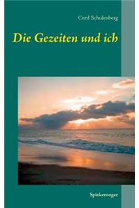 Die Gezeiten und ich