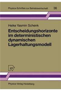 Entscheidungshorizonte Im Deterministischen Dynamischen Lagerhaltungsmodell