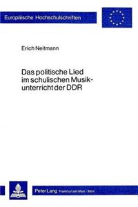 Das Politische Lied Im Schulischen Musikunterricht Der Ddr
