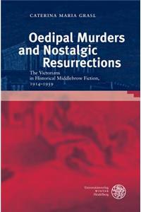 Oedipal Murders and Nostalgic Resurrections