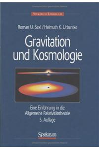 Gravitation Und Kosmologie: Eine Einfa1/4hrung in Die Allgemeine Relativitatstheorie