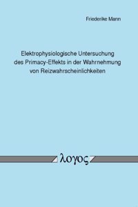 Elektrophysiologische Untersuchung Des Primacy-Effekts in Der Wahrnehmung Von Reizwahrscheinlichkeiten