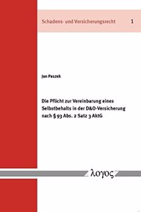 Pflicht Zur Vereinbarung Eines Selbstbehalts in Der D&o-Versicherung Nach 93 Abs. 2 Satz 3 Aktg