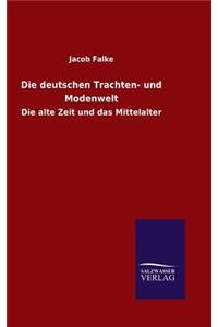 Die deutschen Trachten- und Modenwelt