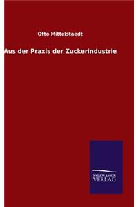 Aus der Praxis der Zuckerindustrie