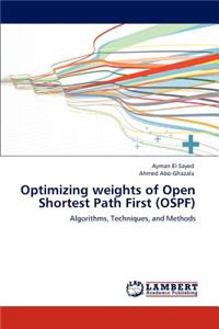 Optimizing weights of Open Shortest Path First (OSPF)