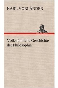 Volkstumliche Geschichte Der Philosophie