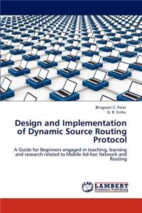 Design and Implementation of Dynamic Source Routing Protocol