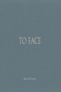 Paola de Pietri: To Face