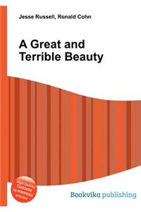 A Great and Terrible Beauty