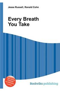 Every Breath You Take